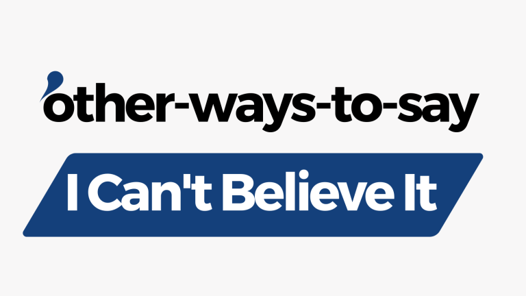 Other Ways to Say I Can't Believe It