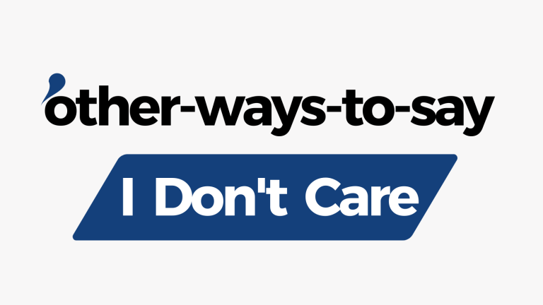 Other Ways to Say I Don't Care