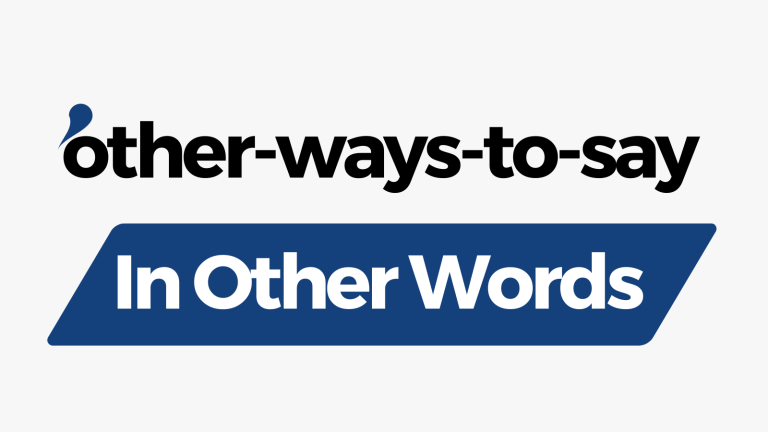 Other Ways to Say In Other Words