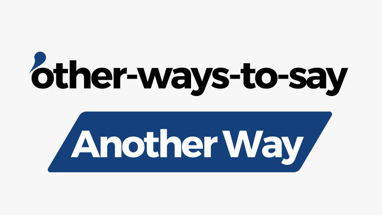 Other Ways to Say Another Way
