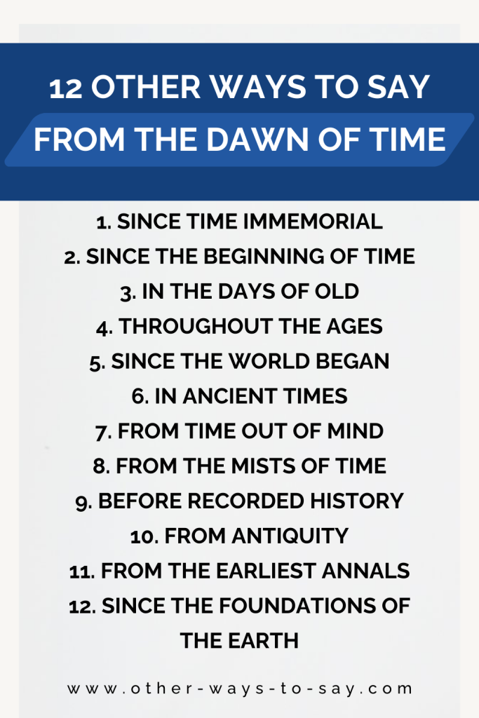 12 Other Ways to Say From the Dawn of Time Infographic